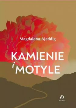 Okadka ksiki - Kamienie i motyle