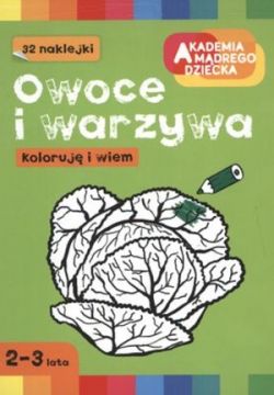 Okadka ksiki - Owoce i warzywa. Koloruj i wiem