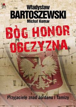 Okadka ksiki - Bg, honor, obczyzna Przyjaciele znad Jordanu i Tamizy