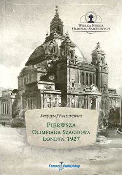 Okadka ksiki - Pierwsza Olimpiada Szachowa - Londyn 1927