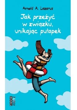 Okadka ksiki - Jak przey w zwizku unikajc puapek