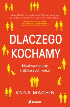 Okadka ksiki - Dlaczego kochamy. Naukowe kulisy najbliszych wizi