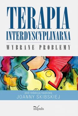 Okadka ksiki - Terapia interdyscyplinarna. Wybrane problemy