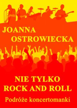 Okadka ksiki - Nie tylko rock and roll. Podre koncertomanki