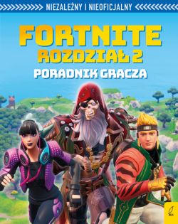 Okadka ksiki - Fortnite: Rozdzia 2 Poradnik gracza