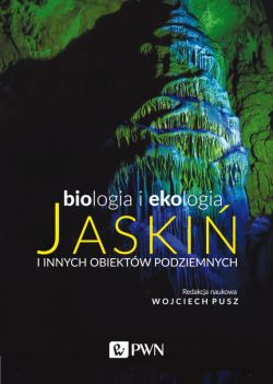 Okadka ksiki - Biologia i ekologia jaski i innych obiektw podziemnych