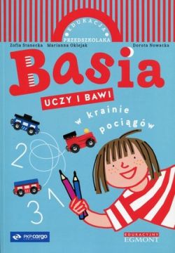 Okadka ksiki - Basia uczy i bawi. W krainie pocigw