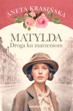 Okadka ksiki - Matylda. Droga ku marzeniom