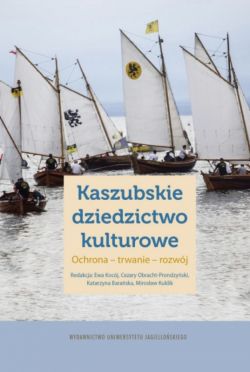 Okadka ksiki - Kaszubskie dziedzictwo kulturowe. Ochrona  trwanie  rozwj