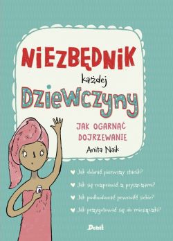 Okadka ksiki - Niezbdnik kadej dziewczyny. Jak ogarn dojrzewanie