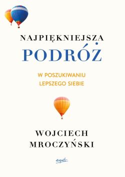 Okadka ksiki - Najpikniejsza podr. W poszukiwaniu lepszego siebie