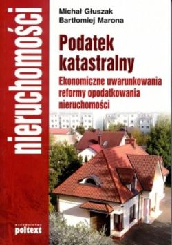 Okadka ksiki - Podatek katastralny. Ekonomiczne uwarunkowania reformy opodatkowania nieruchomoci