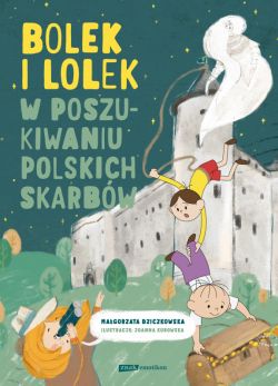 Okadka ksiki - Bolek i Lolek w poszukiwaniu polskich skarbw