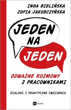 Okadka ksiki - Jeden na jeden - odwane rozmowy z pracownikami. Dialogi i praktyczne wiczenia