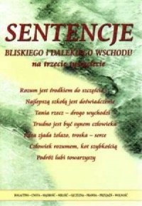 Okadka ksiki - Sentencje Bliskiego i Dalekiego Wschodu na trzecie tysiclecie