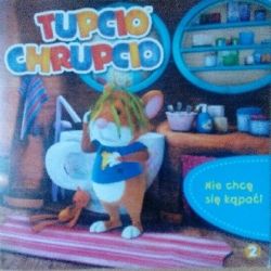 Okadka ksiki - Tupcio Chrupcio. Nie chc si kpa!