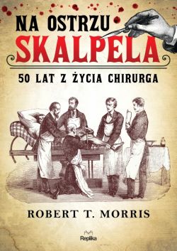 Okadka ksiki - Na ostrzu skalpela. 50 lat z ycia chirurga