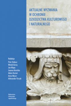 Okadka ksiki - Aktualne wyzwania w ochronie dziedzictwa kulturowego i naturalnego