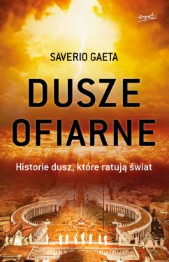 Okadka ksiki - Dusze ofiarne. Historie dusz, ktre ratuj wiat