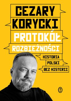 Okadka ksiki - Protok rozbienoci. Historia Polski bez histerii