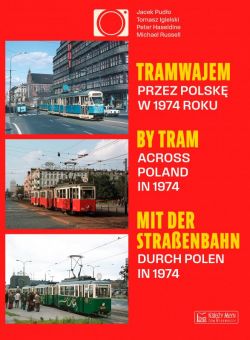 Okadka ksiki - Tramwajem przez Polsk w 1974 roku / By Tram Across Poland In 1974 / Mit der Straenbahn durch Polen in 1974