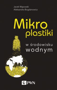 Okadka ksiki - Mikroplastiki. w rodowisku wodnym