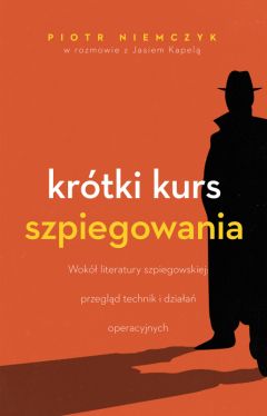 Okadka ksiki - Krtki kurs szpiegowania