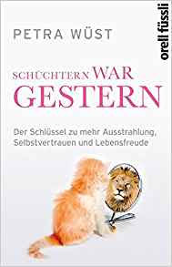 Okadka ksiki - Schchtern war gestern: Der Schlssel zu mehr Ausstrahlung, Selbstvertrauen und Lebensfreude