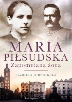 Okadka ksiki - Maria Pisudska zapomniana ona