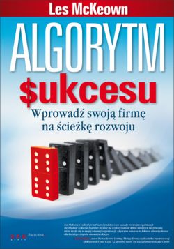 Okadka ksiki - Algorytm sukcesu. Wprowad swoj firm na ciek rozwoju