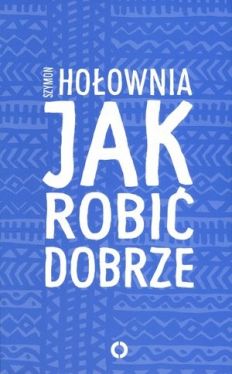 Okadka ksiki - Jak robi dobrze