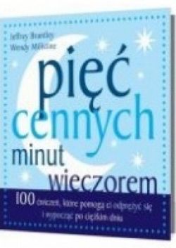 Okadka ksiki - Pi cennych minut wieczorem. 100 wicze, ktre pomog Ci wypocz po cikim dniu