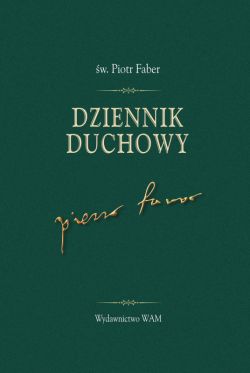 Okadka ksiki - Dziennik duchowy w. Piotr Faber