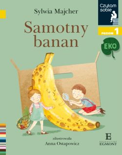 Okadka ksiki - Samotny banan. Czytam sobie Eko. Poziom 1