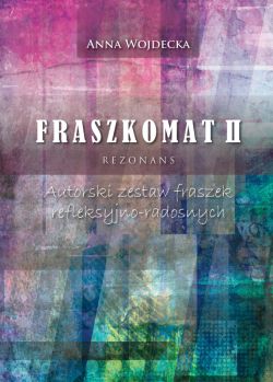 Okadka ksiki - Fraszkomat II. Rezonans. Autorski zestaw fraszek refleksyjno-radosnych