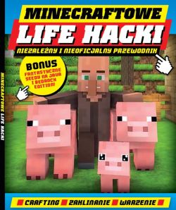 Okadka ksiki - Minecraftowe Life Hacki