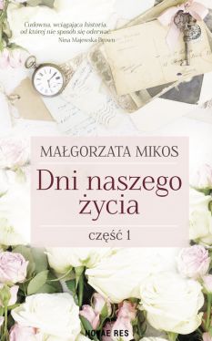 Okadka ksiki - Dni naszego ycia Cz I