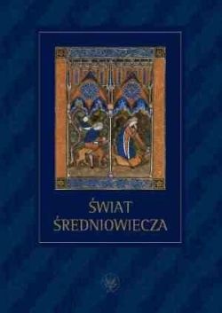 Okadka ksiki - wiat redniowiecza: Studia ofiarowane Profesorowi Henrykowi Samsonowiczowi