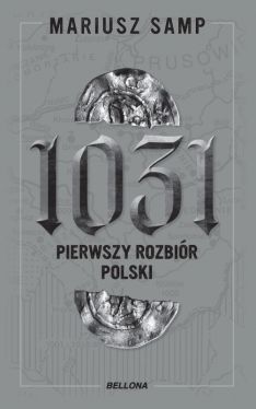 Okadka ksiki - 1031. Pierwszy rozbir Polski