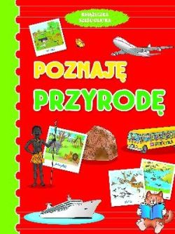 Okadka ksiki - Ksieczka szeciolatka. Poznaj przyrod