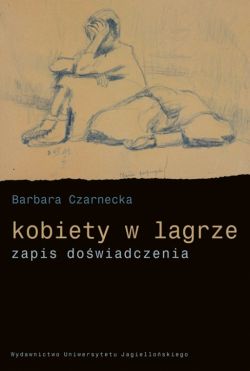 Okadka ksiki - Kobiety w lagrze. Zapis dowiadczenia