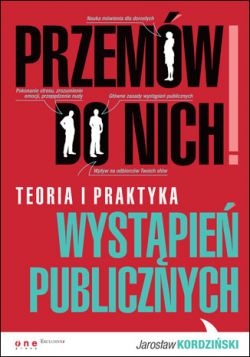 Okadka ksiki - Przemw do nich! Teoria i praktyka wystpie publicznych