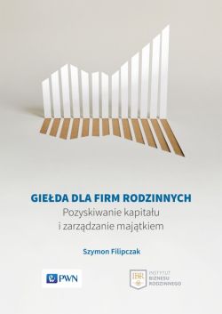 Okadka ksiki - Gieda dla firm rodzinnych. Pozyskiwanie kapitau i zarzdzanie majtkiem