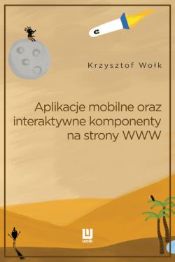 Okadka ksiki - Aplikacje mobilne, oraz interaktywne komponenty www. Adobe Animate