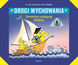 Okadka ksiki - Drogi wychowania. Elementarz pedagogii biblijnej