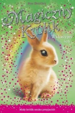 Okadka ksiki - Magiczny krlik. Wakacyjny sen