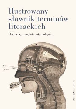 Okadka ksiki - Ilustrowany sownik terminw literackich. Historia, anegdota, etymologia