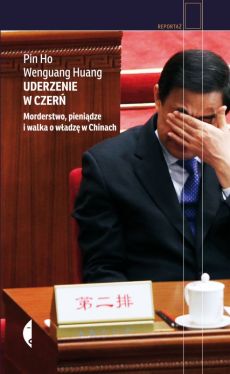 Okadka ksiki - Uderzenie w czer. Morderstwo, pienidze i walka o wadz w Chinach