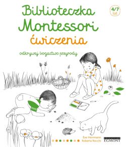 Okadka ksiki - Biblioteczka Montessori. wiczenia. Odkrywaj bogactwo przyrody