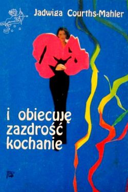 Okadka ksiki - I obiecuj zazdro, kochanie